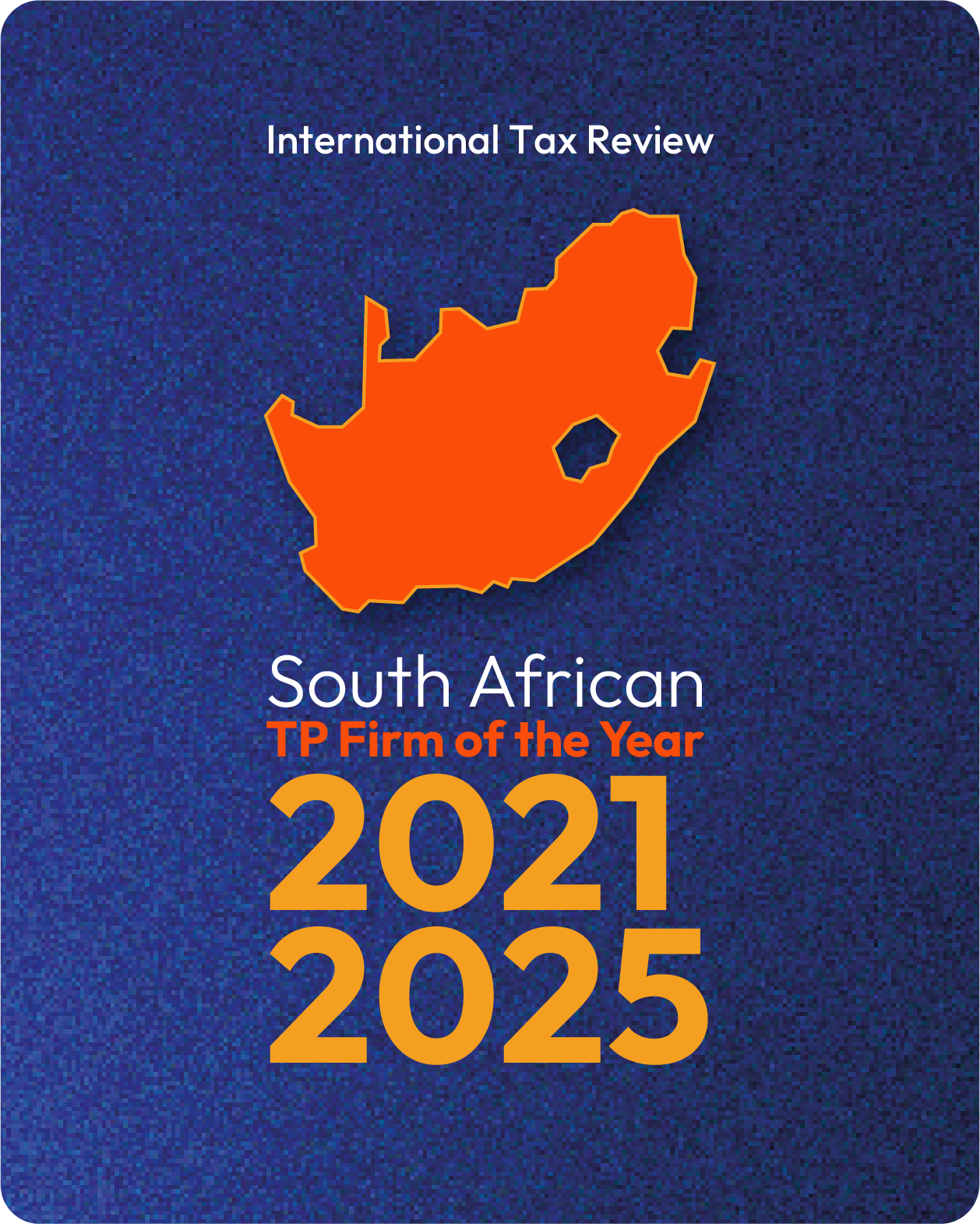 International Tax Review – South African Transfer Pricing Firm of the Year 2021 and 2025